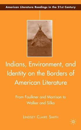 Smith |  Indians, Environment, and Identity on the Borders of American Literature | Buch |  Sack Fachmedien