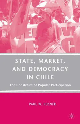 Posner |  State, Market, and Democracy in Chile | Buch |  Sack Fachmedien