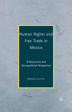 Estévez |  Human Rights and Free Trade in Mexico | Buch |  Sack Fachmedien