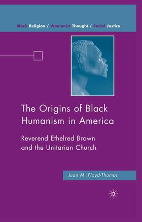 Floyd-Thomas |  The Origins of Black Humanism in America | Buch |  Sack Fachmedien