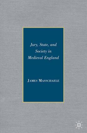 Masschaele |  Jury, State, and Society in Medieval England | Buch |  Sack Fachmedien