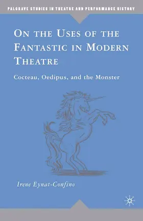 Eynat-Confino |  On the Uses of the Fantastic in Modern Theatre | Buch |  Sack Fachmedien