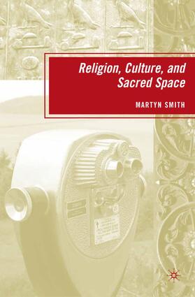 Smith |  Religion, Culture, and Sacred Space | Buch |  Sack Fachmedien