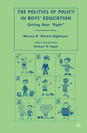 Weaver-Hightower |  The Politics of Policy in Boys¿ Education | Buch |  Sack Fachmedien