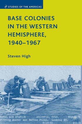 High |  Base Colonies in the Western Hemisphere, 1940¿1967 | Buch |  Sack Fachmedien