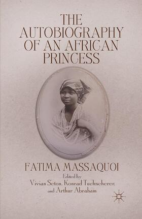 Massaquoi / Seton / Abraham |  The Autobiography of an African Princess | Buch |  Sack Fachmedien