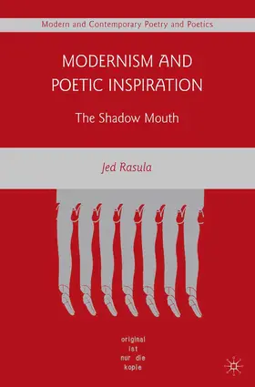 Rasula |  Modernism and Poetic Inspiration | Buch |  Sack Fachmedien