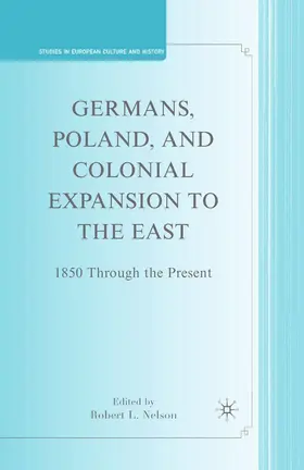 Nelson |  Germans, Poland, and Colonial Expansion to the East | Buch |  Sack Fachmedien