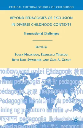 Swadener / Tressou / Grant |  Beyond Pedagogies of Exclusion in Diverse Childhood Contexts | Buch |  Sack Fachmedien