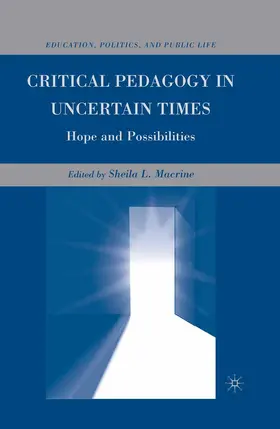 Macrine |  Critical Pedagogy in Uncertain Times | Buch |  Sack Fachmedien