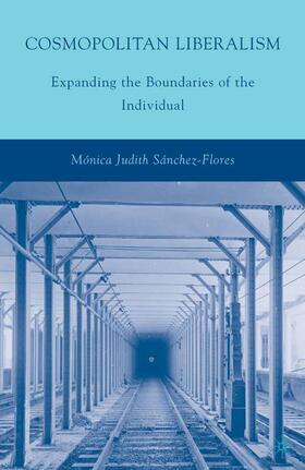 Sánchez-Flores |  Cosmopolitan Liberalism | Buch |  Sack Fachmedien