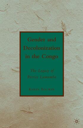 Bouwer |  Gender and Decolonization in the Congo | Buch |  Sack Fachmedien