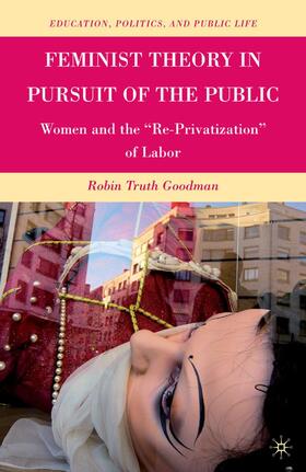 Goodman |  Feminist Theory in Pursuit of the Public | Buch |  Sack Fachmedien