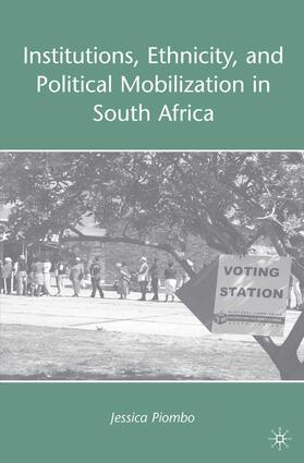 Piombo |  Institutions, Ethnicity, and Political Mobilization in South Africa | Buch |  Sack Fachmedien