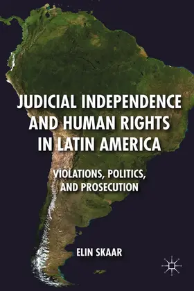 Skaar |  Judicial Independence and Human Rights in Latin America | Buch |  Sack Fachmedien