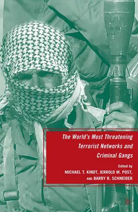 Schneider / Kindt / Post |  The World's Most Threatening Terrorist Networks and Criminal Gangs | Buch |  Sack Fachmedien