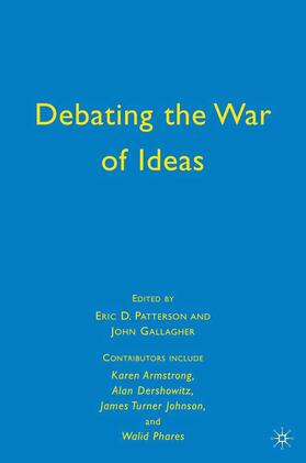 Patterson / Gallagher |  Debating the War of Ideas | Buch |  Sack Fachmedien