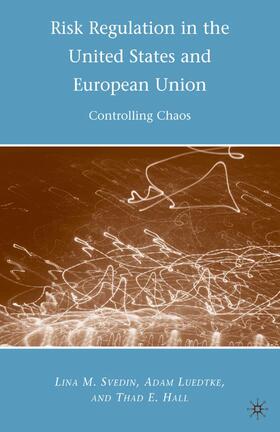 Luedtke / Hall / Svedin |  Risk Regulation in the United States and European Union | Buch |  Sack Fachmedien