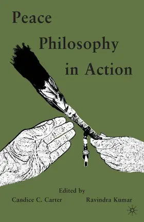 Carter / Kumar |  Peace Philosophy in Action | Buch |  Sack Fachmedien