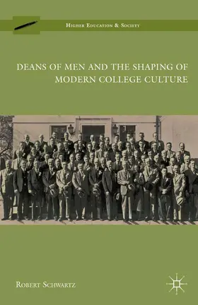 Schwartz |  Deans of Men and the Shaping of Modern College Culture | Buch |  Sack Fachmedien