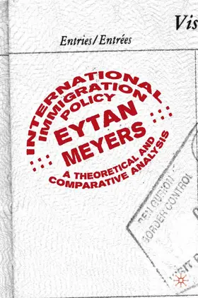 Meyers |  International Immigration Policy | Buch |  Sack Fachmedien