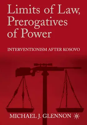 Glennon |  Limits of Law, Prerogatives of Power | Buch |  Sack Fachmedien