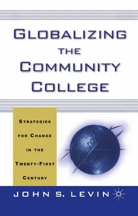 Levin |  Globalizing the Community College | Buch |  Sack Fachmedien