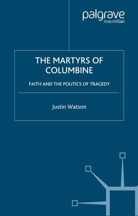 Watson |  The Martyrs of Columbine | Buch |  Sack Fachmedien