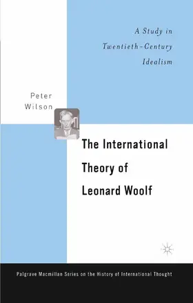 Wilson |  The International Theory of Leonard Woolf | Buch |  Sack Fachmedien