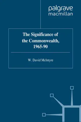 McIntyre |  The Significance of the Commonwealth, 1965¿90 | Buch |  Sack Fachmedien