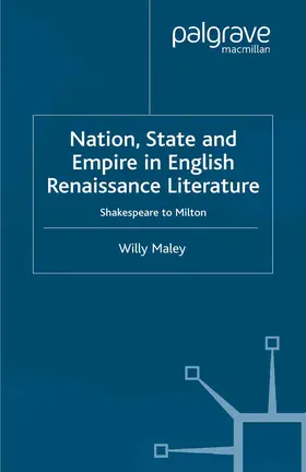 Maley |  Nation, State and Empire in English Renaissance Literature | Buch |  Sack Fachmedien