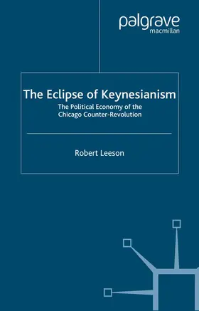 Leeson |  The Eclipse of Keynesianism | Buch |  Sack Fachmedien