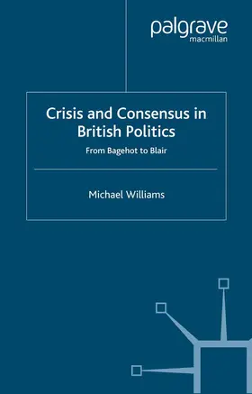 Williams |  Crisis and Consensus in British Politics | Buch |  Sack Fachmedien