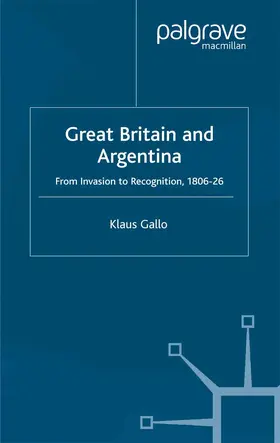 Gallo |  Great Britain and Argentina | Buch |  Sack Fachmedien