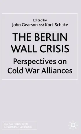 Schake / Gearson |  The Berlin Wall Crisis | Buch |  Sack Fachmedien