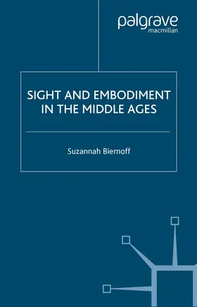 Biernoff |  Sight and Embodiment in the Middle Ages | Buch |  Sack Fachmedien