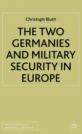 Bluth |  The Two Germanies and Military Security in Europe | Buch |  Sack Fachmedien