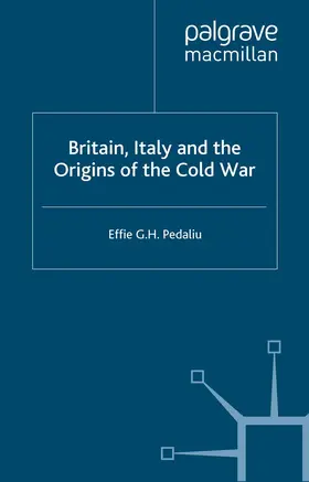 Pedaliu |  Britain, Italy and the Origins of the Cold War | Buch |  Sack Fachmedien