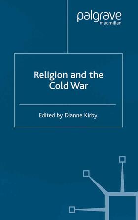 Kirby |  Religion and the Cold War | Buch |  Sack Fachmedien