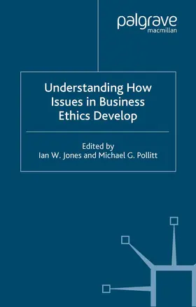 Jones / Pollitt |  Understanding How Issues in Business Ethics Develop | Buch |  Sack Fachmedien