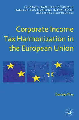 Pîrvu |  Corporate Income Tax Harmonization in the European Union | Buch |  Sack Fachmedien