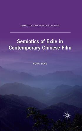 Zeng |  Semiotics of Exile in Contemporary Chinese Film | Buch |  Sack Fachmedien