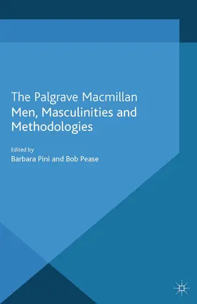 Pease / Pini |  Men, Masculinities and Methodologies | Buch |  Sack Fachmedien