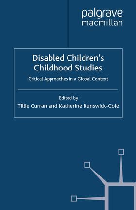 Runswick-Cole / Curran |  Disabled Children's Childhood Studies | Buch |  Sack Fachmedien
