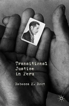 Root |  Transitional Justice in Peru | Buch |  Sack Fachmedien