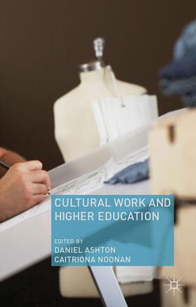 Noonan / Ashton |  Cultural Work and Higher Education | Buch |  Sack Fachmedien