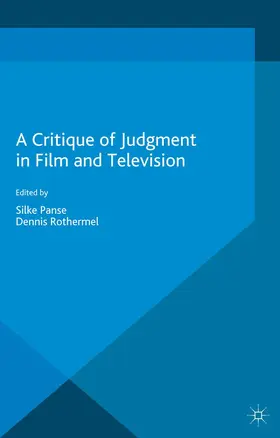 Panse / Rothermel |  A Critique of Judgment in Film and Television | Buch |  Sack Fachmedien