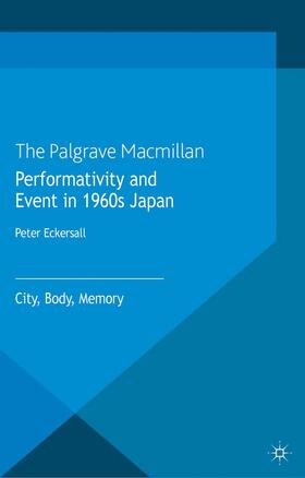 Eckersall |  Performativity and Event in 1960s Japan | Buch |  Sack Fachmedien