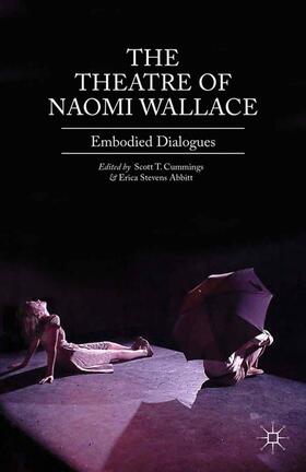 Cummings / Stevens Abbitt / Abbitt |  The Theatre of Naomi Wallace | Buch |  Sack Fachmedien