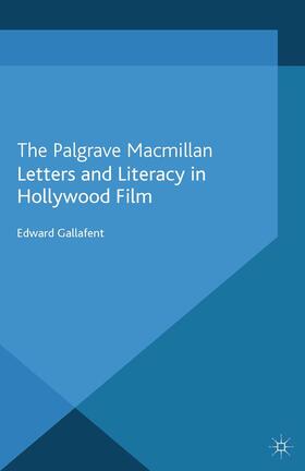 Gallafent |  Letters and Literacy in Hollywood Film | Buch |  Sack Fachmedien